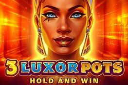 3 Luxor Pots: Hold and Win